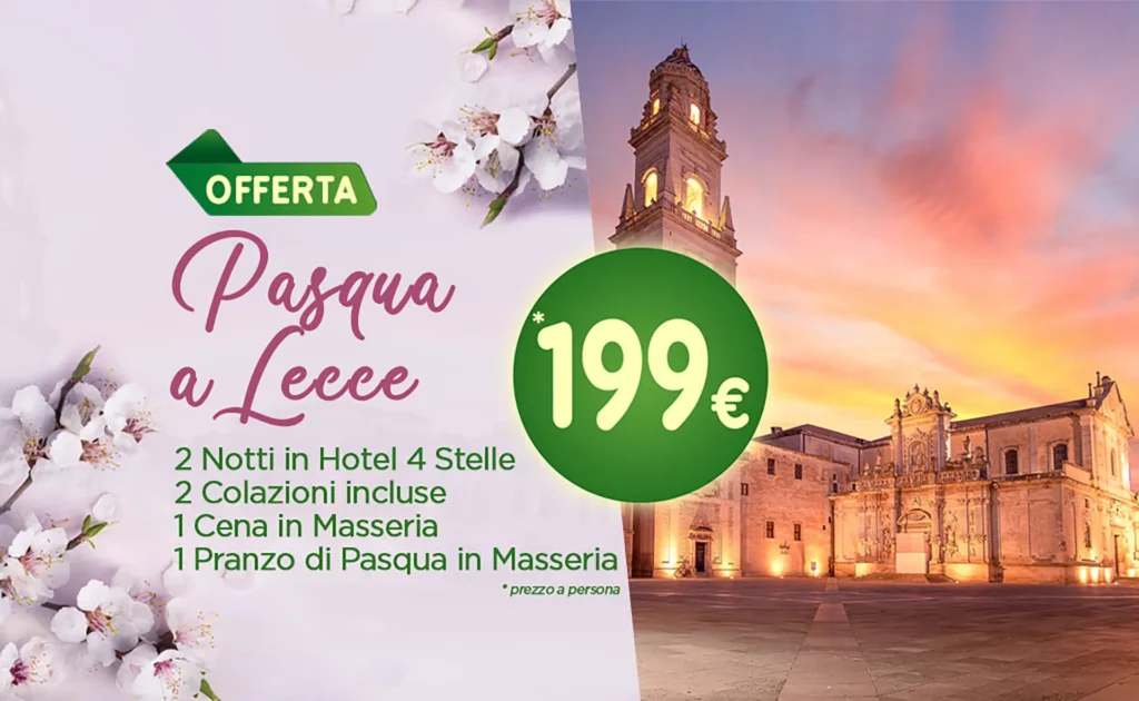 Grafica promozionale per un’offerta di Pasqua a Lecce. A sinistra, sfondo chiaro con fiori di mandorlo e testo in caratteri eleganti: “Offerta Pasqua a Lecce” seguito dai dettagli: “2 Notti in Hotel 4 Stelle, 2 Colazioni incluse, 1 Cena in Masseria, 1 Pranzo di Pasqua in Masseria” e nota “prezzo a persona”. Al centro, un cerchio verde con il prezzo “199 €” in evidenza. A destra, fotografia della piazza di Lecce al tramonto con la Basilica di Santa Croce e il campanile illuminati da luci calde sotto un cielo sfumato rosa e arancio.