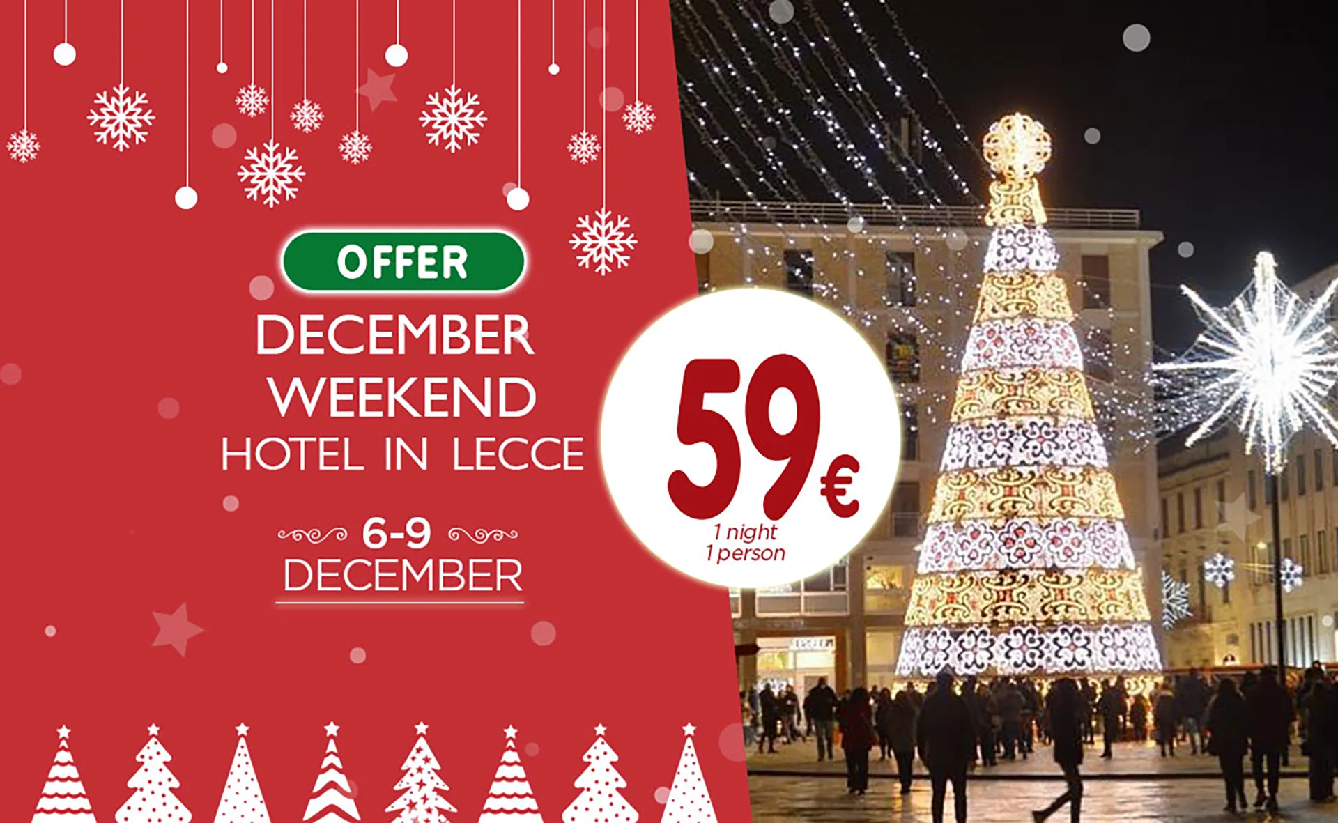 The image shows the poster for the hotel's Immaculate Conception long weekend offer in Lecce. On the left, there's a red and white Christmassy background with text detailing the promo, and in the center, inside a white Christmas tree ornament, the package price. On the right, there's an image of a square with a Christmas tree of lights.
