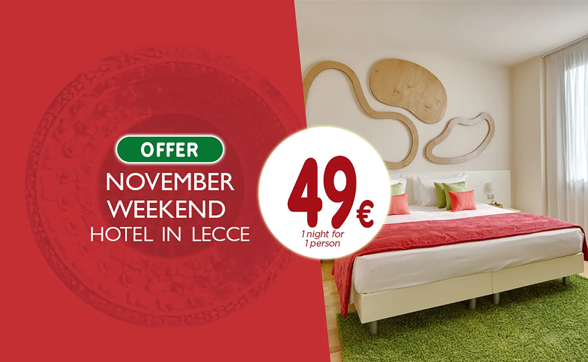 The image shows the poster for the hotel's All Saints' Day November long weekend offer in Lecce. On the left, there's a red background with the name of the promotion and the package price in the center, inside a white sticker. On the right, there's an image of a comfort room at the hotel.